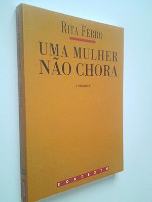 Seller image for Uma mulher nao chora for sale by MAUTALOS LIBRERA