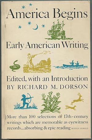 Bild des Verkufers fr America Begins: Early American Writing zum Verkauf von Between the Covers-Rare Books, Inc. ABAA