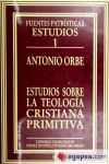 Estudios sobre la teología cristiana primitiva