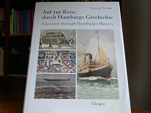 Auf zur Reise durch Hamburgs Geschichte. A Journey through Hamburgs's History.