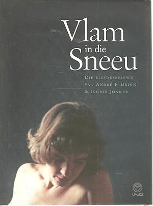 Image du vendeur pour Vlam in die Sneeu - Die liefdesbriewe van Andre P Brink & Ingrid Jonker mis en vente par Snookerybooks