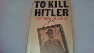 Imagen del vendedor de to kill hitler. a la venta por Saturday Books