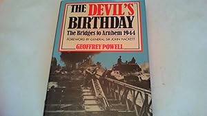 the devil's birthday: the bridges to arnhem 1944.