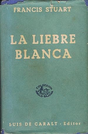 Imagen del vendedor de LA LIEBRE BLANCA a la venta por Librera Torren de Rueda