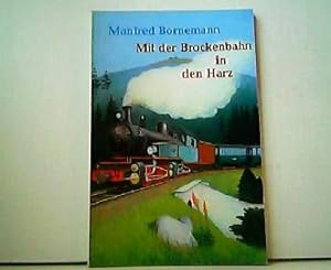 Bild des Verkufers fr Mit der Brockenbahn in den Harz. zum Verkauf von Antiquariat Kirchheim