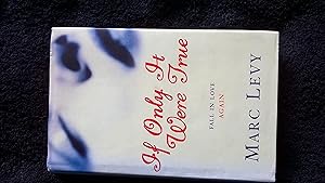 Seller image for If Only It Were True inscribed by Marc Levy- 1st edition 1st print for sale by prelovedbooksandprints