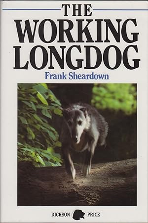 Seller image for THE WORKING LONGDOG. By Frank Sheardown. for sale by Coch-y-Bonddu Books Ltd