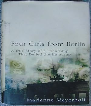 Seller image for Four Girls From Berlin: A True Story of a Friendship That Defied the Holocaust for sale by Hanselled Books