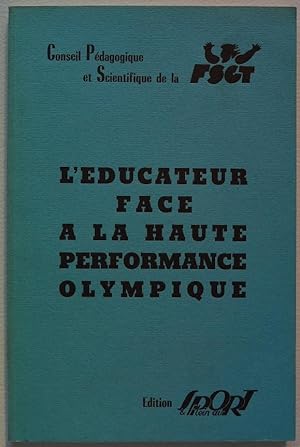 L'éducateur face à la haute performance olympique.