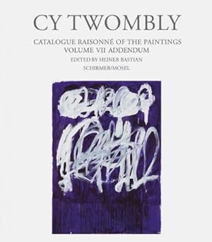 Bild des Verkufers fr Cy Twombly. Paintings - Catalogue Raisonn Vol. VII - Addendum zum Verkauf von Rheinberg-Buch Andreas Meier eK