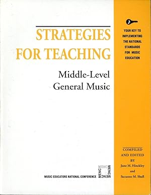 STRATEGIES FOR TEACHING MIDDLE-LEVEL GENERAL MUSIC : Strategies for Teaching Series