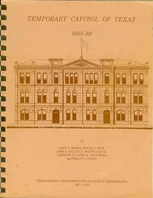Bild des Verkufers fr Temporary Capitol of Texas, 1883-88: History and Archaeology zum Verkauf von Bookmarc's