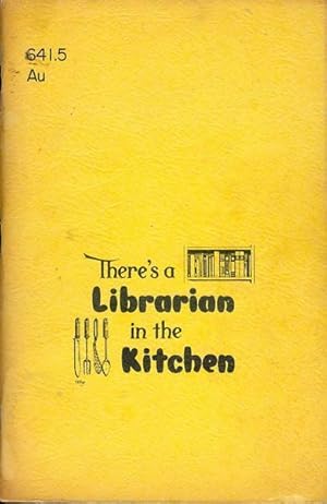 Seller image for There's a Librarian in the Kitchen for sale by Bookmarc's