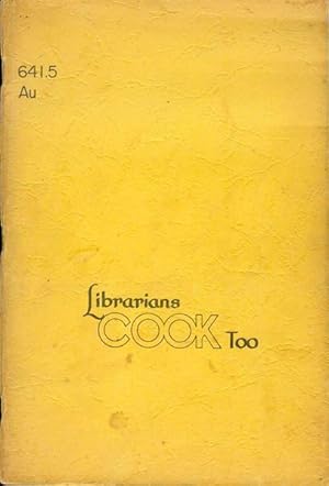 Seller image for Librarians Cook Too for sale by Bookmarc's