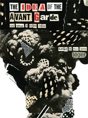Seller image for Idea of the Avant Garde : And What It Means Today for sale by GreatBookPrices