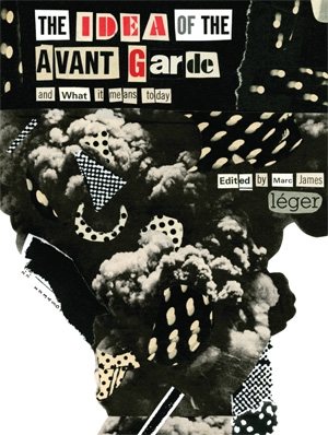 Image du vendeur pour Idea of the Avant Garde : And What It Means Today mis en vente par GreatBookPrices