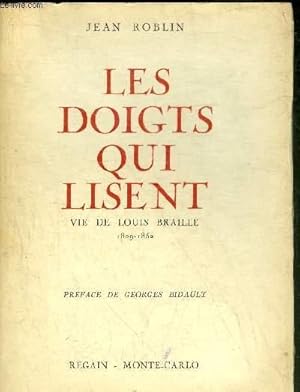 Bild des Verkufers fr LES DOIGTS QUI LISENT VIE DE LOUIS BRAILLE 1809-1852. zum Verkauf von Le-Livre