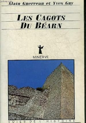 Bild des Verkufers fr LES CAGOTS DU BEARN - RECHERCHES SUR LE DEVELOPPEMENT INEGAL AU SEIN DU SYSTEME FEODAL EUROPEEN - COLLECTION VOIES DE L'HISTOIRE. zum Verkauf von Le-Livre