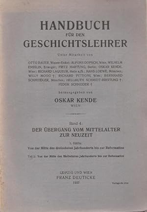 Handbuch für den Geschichtslehrer. Band 4.: Der Übergang vom Mittelalter zur Neuzeit. 1.Hälfte: V...