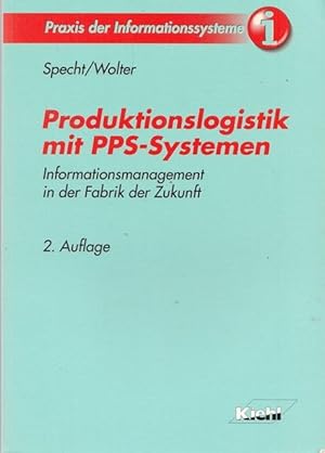 Seller image for Produktionslogistik mit PPS - Systemen. Informationsmanagement in der Fabrik der Zukunft. for sale by Ant. Abrechnungs- und Forstservice ISHGW