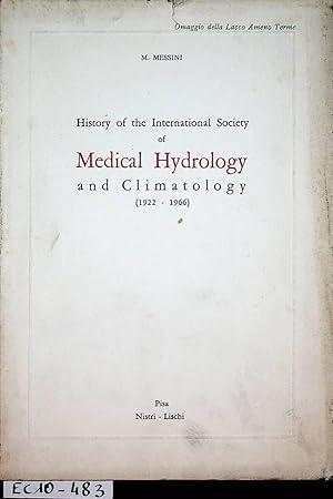 Bild des Verkufers fr History of the International Society of Medical Hydrology and Climatology (1922 - 1966) zum Verkauf von ANTIQUARIAT.WIEN Fine Books & Prints