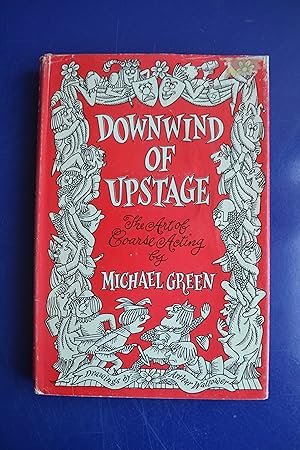 Seller image for Downwind of Upstage: The Art of Coarse Acting for sale by The People's Co-op Bookstore