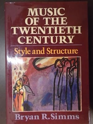 Seller image for Music of the Twentieth Century: Style and Structure for sale by Archives Books inc.