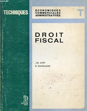 Immagine del venditore per DROIT FISCAL, TECHNIQUES ECONOMIQUES, COMMERCIALES, ADMINISTRATIVES, 1 venduto da Le-Livre