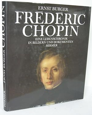 Frédéric Chopin Eine Lebenschronik in Bildern und Dokumenten