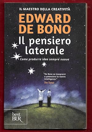 Image du vendeur pour Il pensiero laterale. Un metodo creativo per conoscere idee nuove e originali mis en vente par Libreria Oltre il Catalogo