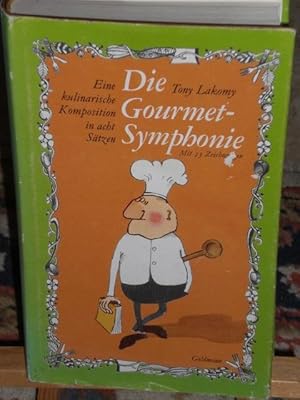 Seller image for Die Gourmet-Symphonie, Eine kulinarische Komposition in acht Stzen for sale by Verlag Robert Richter