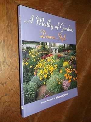 Bild des Verkufers fr A Medley of Gardens: Denver Style zum Verkauf von Barker Books & Vintage
