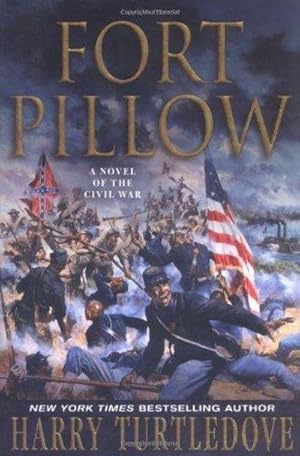 Immagine del venditore per Fort Pillow: A Novel Of The Civil War venduto da Fleur Fine Books