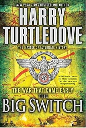 Immagine del venditore per The War That Came Early: The Big Switch (War That Came Early (Del Rey Hardcover)) venduto da Fleur Fine Books