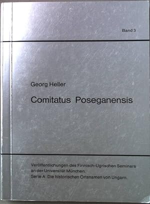 Seller image for Comitatus Poseganensis. Verffentlichungen des Finnisch-Ugrischen Seminars an der Universitt Mnchen. Serie A. Band 3. for sale by books4less (Versandantiquariat Petra Gros GmbH & Co. KG)