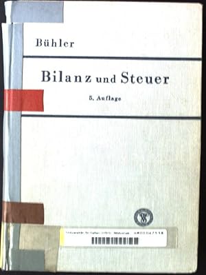 Seller image for Bilanz und Steuer, bei der Einkommens-, Gewerbe- und Vermgens-Besteuerung for sale by books4less (Versandantiquariat Petra Gros GmbH & Co. KG)