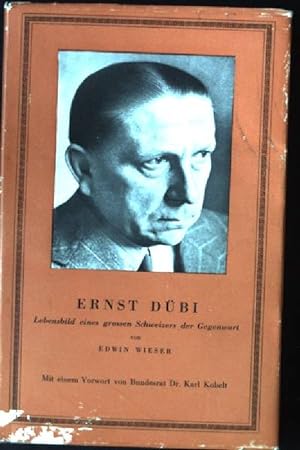 Bild des Verkäufers für Ernst Dübi, Lebensbild eines grossen Schweizers der Gegenwart zum Verkauf von books4less (Versandantiquariat Petra Gros GmbH & Co. KG)