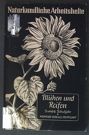 Bild des Verkufers fr Blhen und Reifen; 5. bis 6. Schuljahr. Naturkundliche Arbeitshefte, Heft 3; zum Verkauf von books4less (Versandantiquariat Petra Gros GmbH & Co. KG)