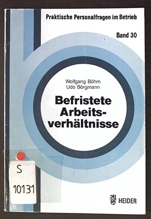 Seller image for Befristete Arbeitsverhltnisse. Schriftenreihe Praktische Personalfragen im Betrieb ; Bd. 30 for sale by books4less (Versandantiquariat Petra Gros GmbH & Co. KG)