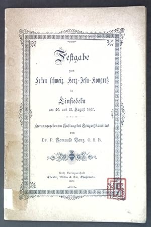 Festgabe zum Ersten Schweiz. Herz-Jesu-Kongreß in Einsiedeln am 20. und 21. August 1907;