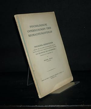 Bild des Verkufers fr Psychologische Untersuchungen ber Beobachtungsfehler. Inaugural-Dissertation (Uni Wrzburg) von Michael Bauch. zum Verkauf von Antiquariat Kretzer