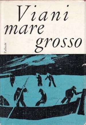 Bild des Verkufers fr Mare Grosso. Nel volume: Gli ubriachi, I vageri, Il figlio del pastore, Barba e capelli, Ritorno alla patria, Il bava, Angi uomo d'acqua. zum Verkauf von FIRENZELIBRI SRL