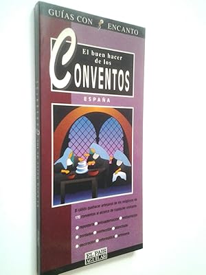 Seller image for El buen hacer de los Conventos. Espaa. Guas con encanto for sale by MAUTALOS LIBRERA