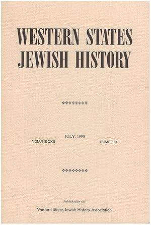 Seller image for Western States Jewish History (Vol XXII, July 1990, No. 4) for sale by Diatrope Books