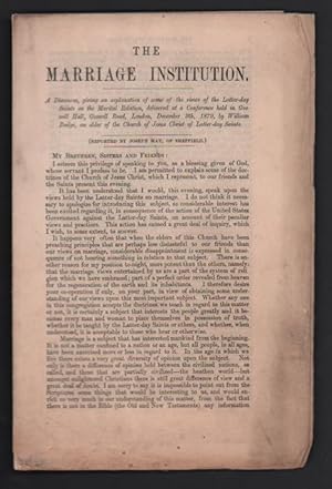 Immagine del venditore per The Marriage Institution. A Discourse, giving an explanation of some of the views of the Latter-day Saints on the Marital Relation, delivered at a Conference held in Goswell Hall, Goswell Road, London, December 9th, 1879, by William Budge, an elder of the Church of Jesus Christ of Latter-day Saints. (Reported by Joseph May, of Sheffield) venduto da Ken Sanders Rare Books, ABAA