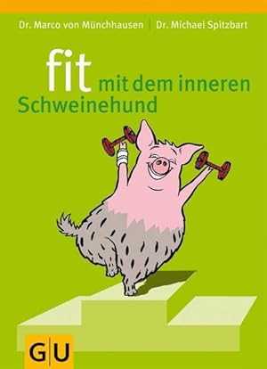 Seller image for fit mit dem inneren Schweinehund for sale by Antiquariat Armebooks
