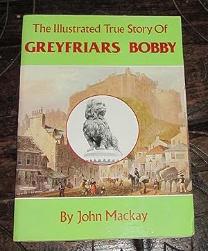 Seller image for Greyfriars Bobby - The remarkable true story of the little dog who kept watch over his master's grave for fourteen years. for sale by Makovski Books