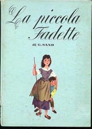 LA PICCOLA FADETTE, romanzo, Bologna, Malipiero, 1954