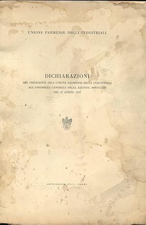 DICHIARAZIONI DEL PRESIDENTE UNIONE INDUSTRIALI DI PARMA ALL'ASSEMBLEA DELLE AZIENDE ASSOCIATE DE...