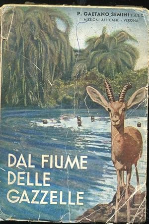 DAL FIUME DELLE GAZZELLE, Verona, Istituto Missioni Africane, 1942